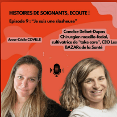 Nouvel épisode de podcast pour les BAZARs de la Santé dans « Histoire de Soignants, Ecoute! »