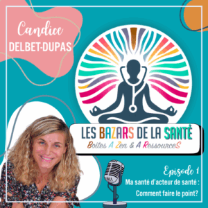 Episode 1 du podcast Les BAZARs de la Santé