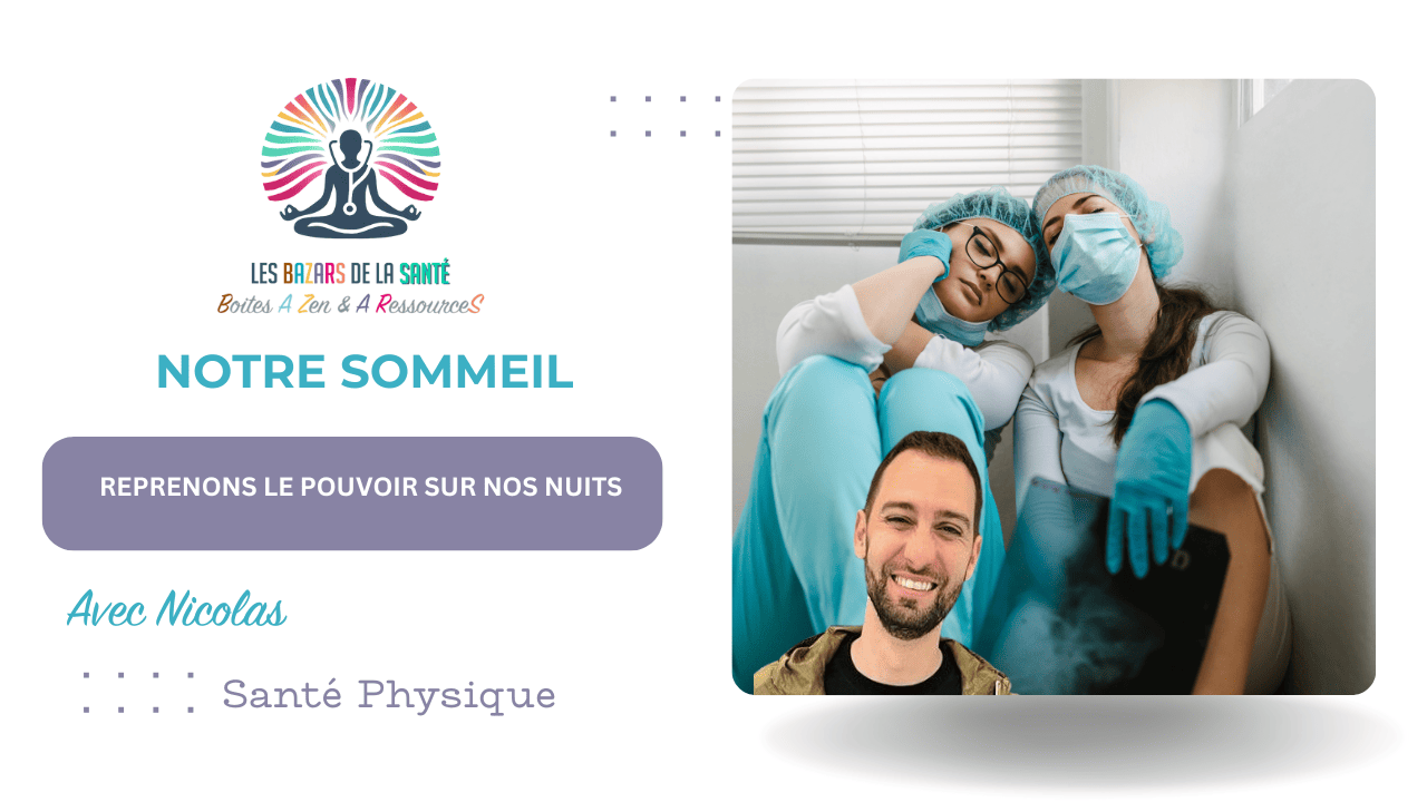 Replay soirée sommeil avec Nicolas Vitello pour les BAZARs de la Santé